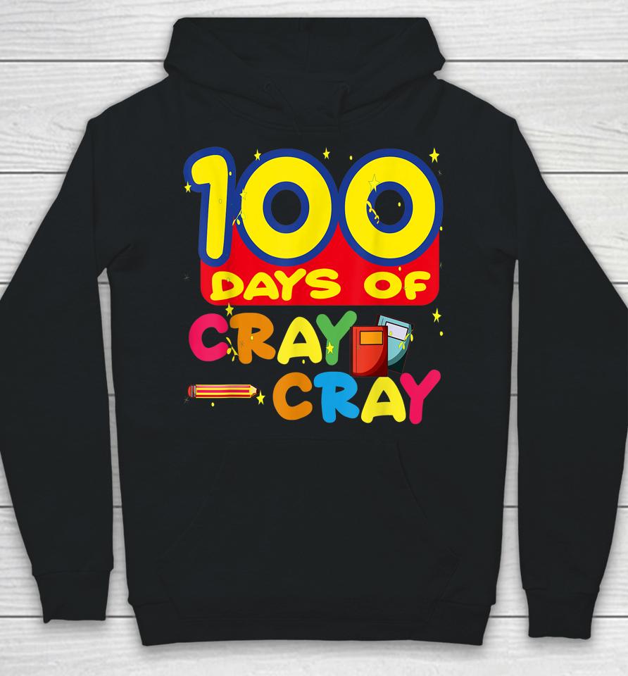 100 Days Of Cray Cray Hoodie