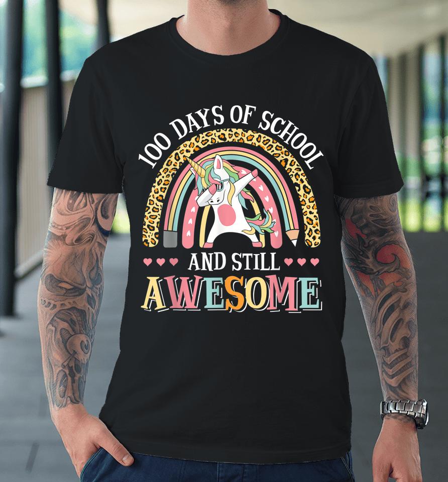 100 Days Of School And Still Awesome Unicorn Premium T-Shirt