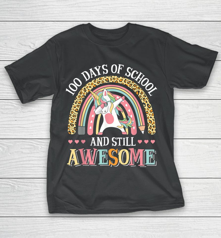 100 Days Of School And Still Awesome Unicorn T-Shirt