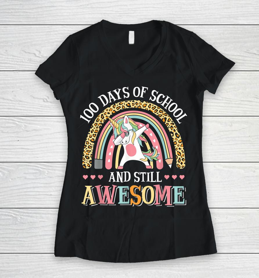 100 Days Of School And Still Awesome Unicorn Women V-Neck T-Shirt