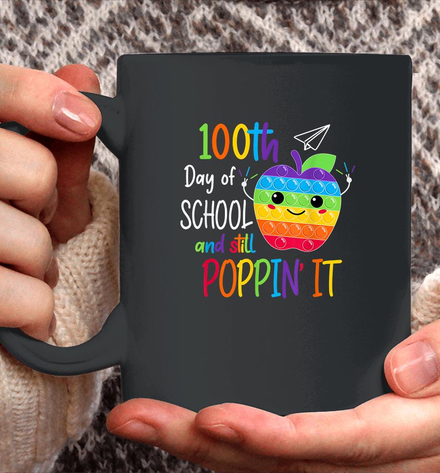 100 Days Of School And Still Poppin It Coffee Mug