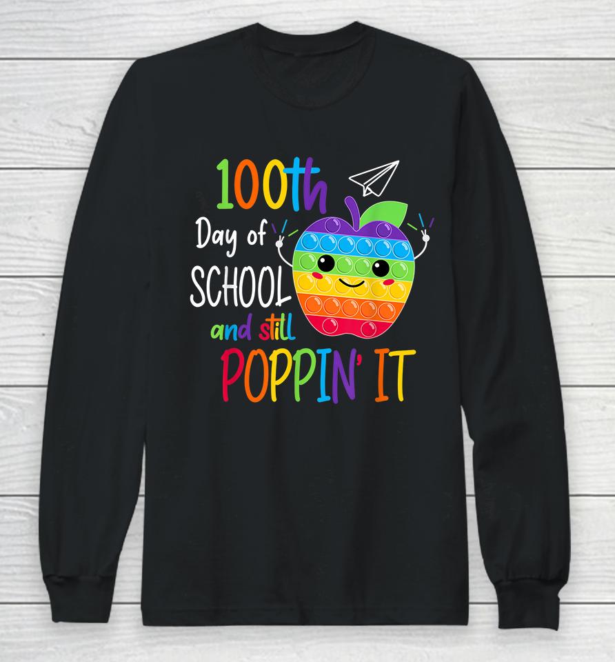 100 Days Of School And Still Poppin It Long Sleeve T-Shirt