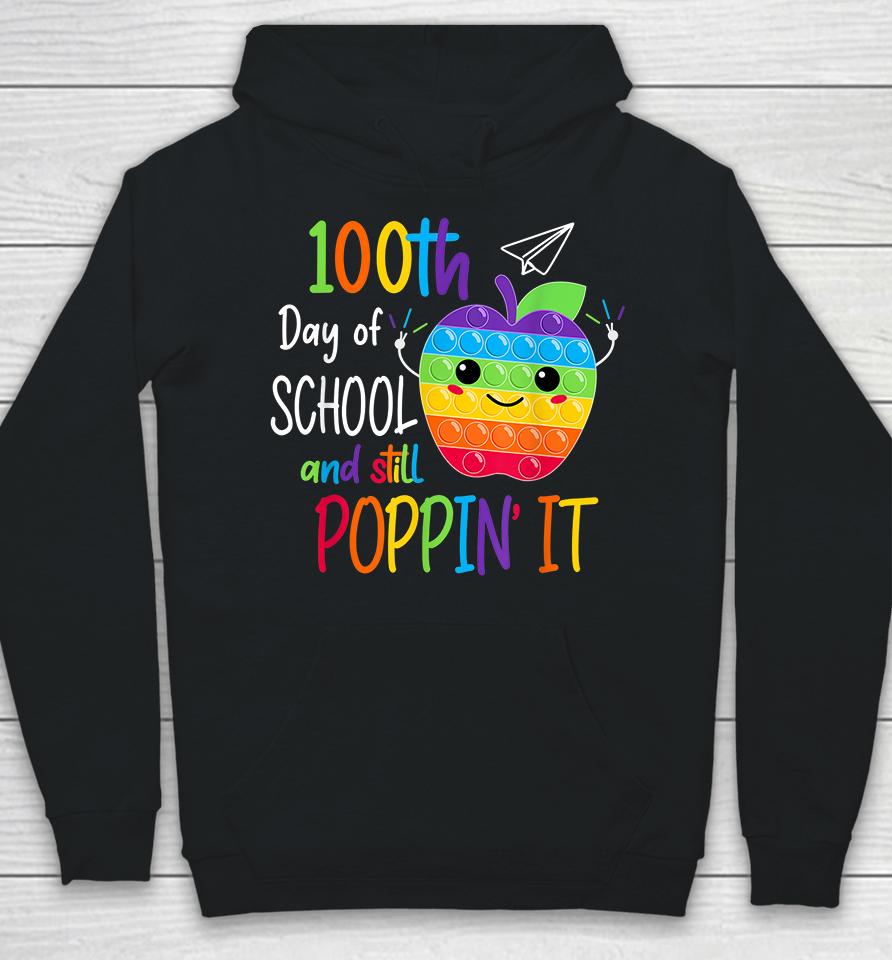 100 Days Of School And Still Poppin It Hoodie