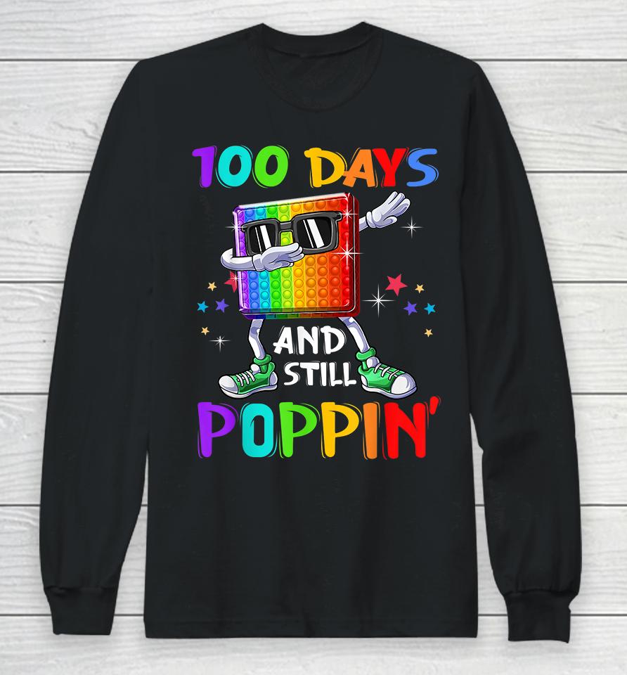 100 Days Of School And Still Poppin Long Sleeve T-Shirt