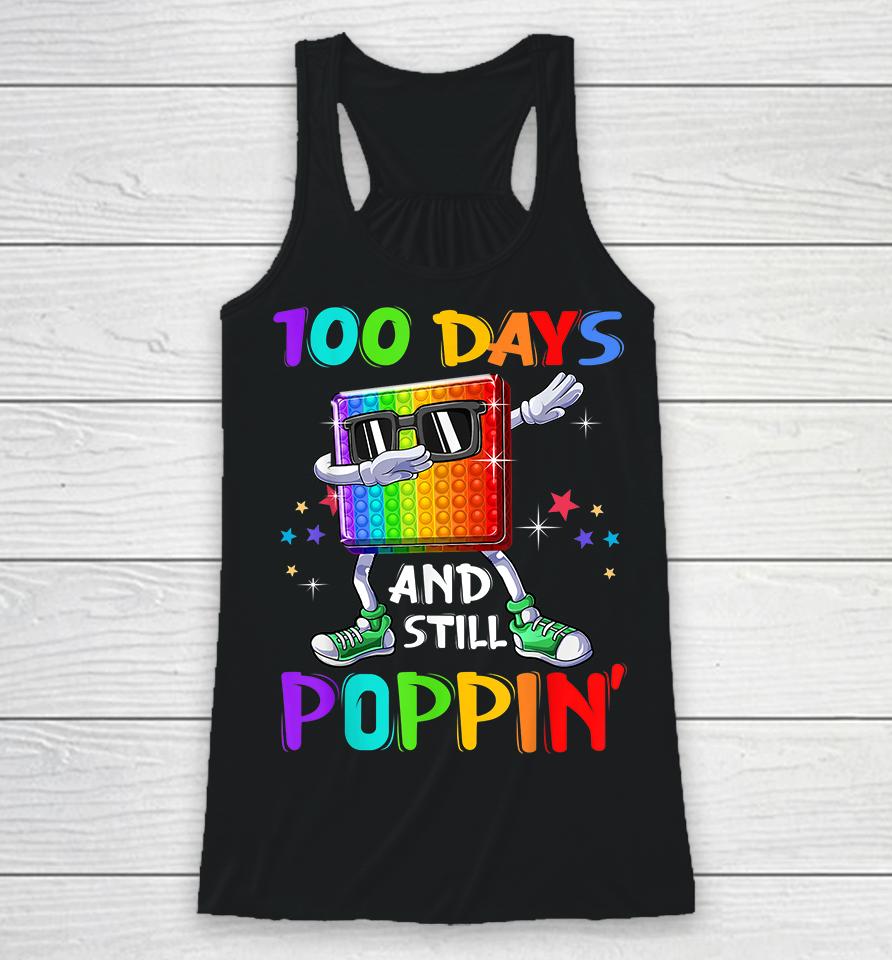 100 Days Of School And Still Poppin Racerback Tank