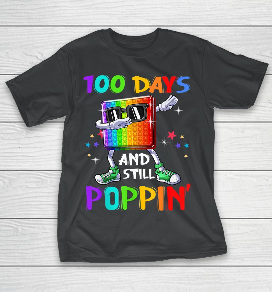 100 Days Of School And Still Poppin T-Shirt