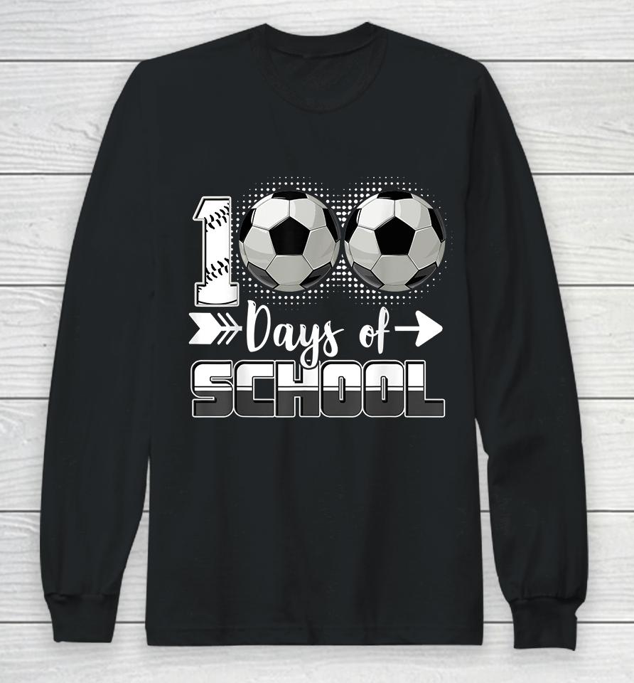 100 Days Of School Soccer Long Sleeve T-Shirt