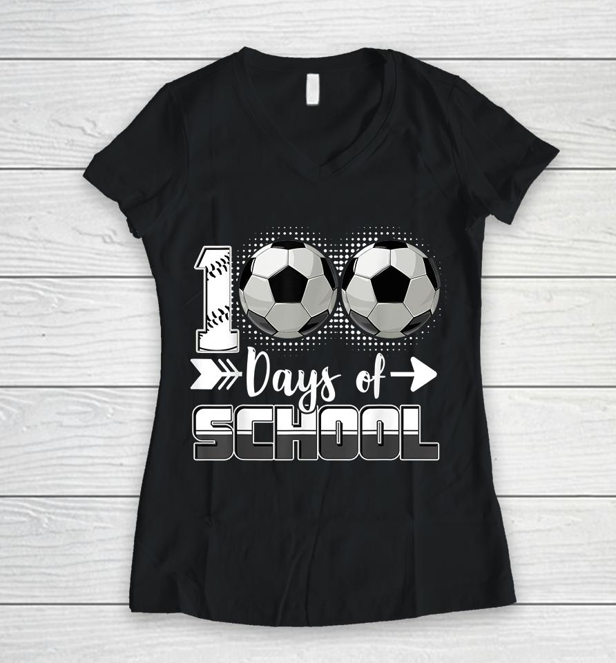 100 Days Of School Soccer Women V-Neck T-Shirt