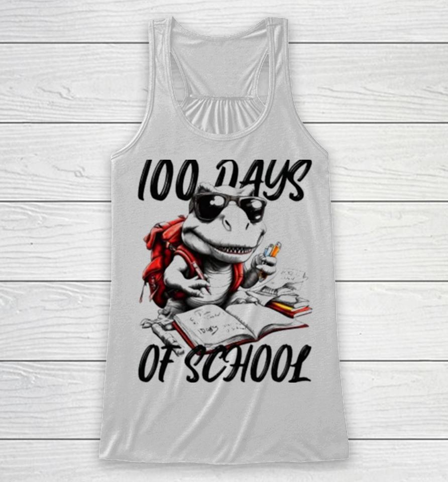 100 Days Of School T Rex With Glasses Racerback Tank