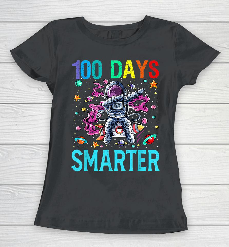100 Days Smarter Astronaut Dabbing Women T-Shirt