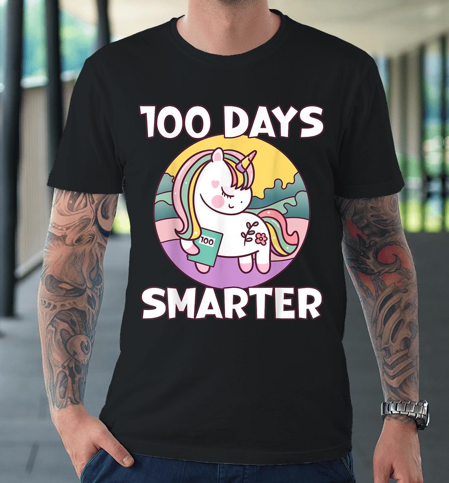 100 Days Smarter Cute Unicorn 100 Days Of School Premium T-Shirt