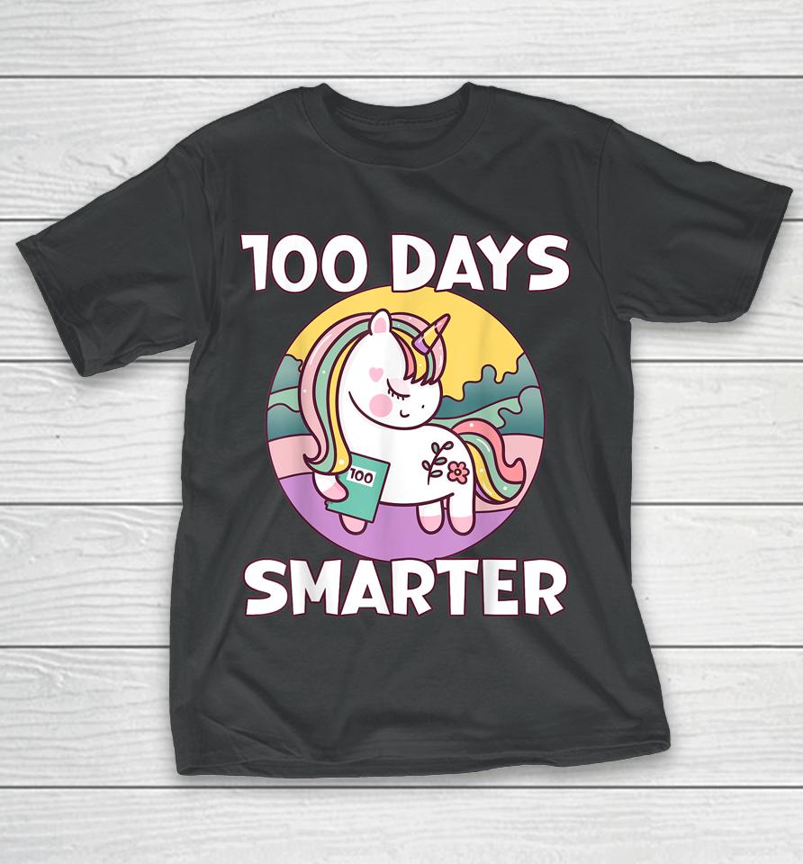 100 Days Smarter Cute Unicorn 100 Days Of School T-Shirt