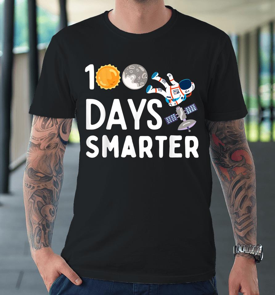 100 Days Smarter Happy 100Th Day Of School Moon Astronaut Premium T-Shirt