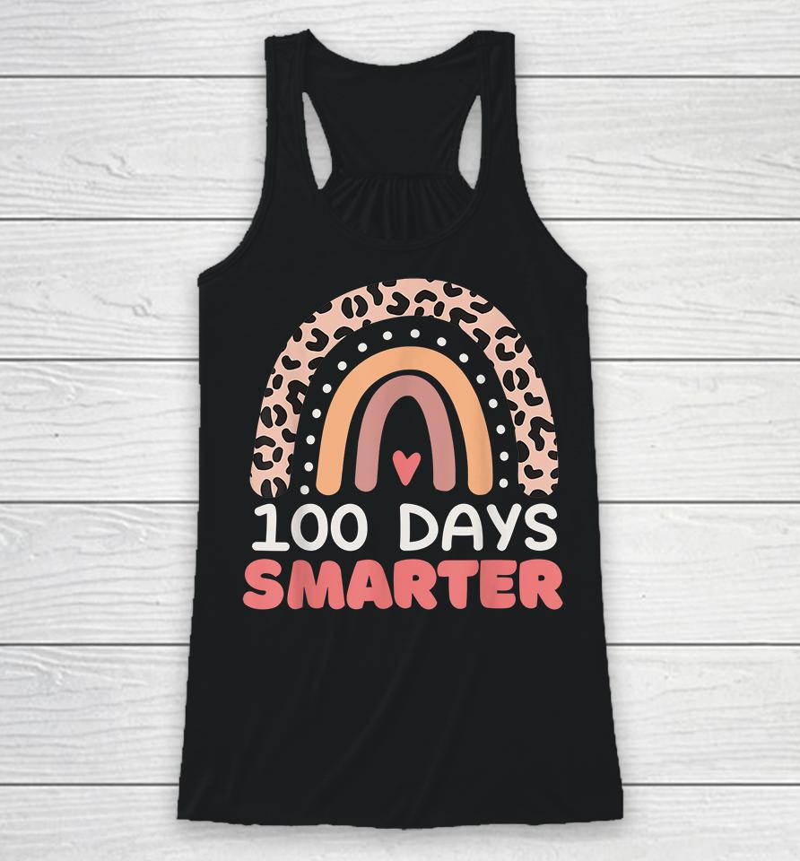 100 Days Smarter Happy 100Th Day Of School Rainbow Leopard Racerback Tank