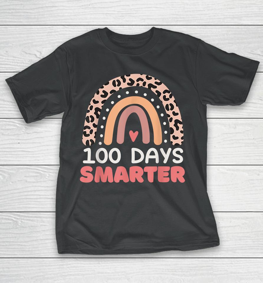 100 Days Smarter Happy 100Th Day Of School Rainbow Leopard T-Shirt