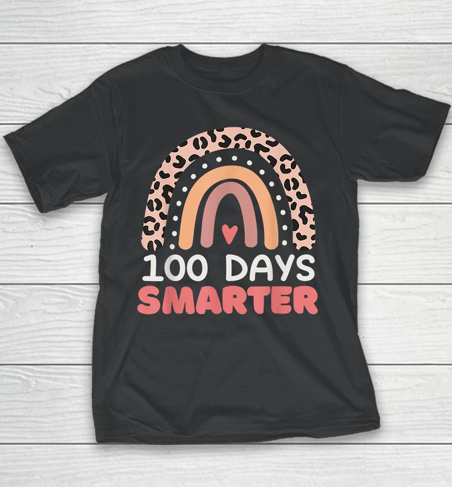 100 Days Smarter Happy 100Th Day Of School Rainbow Leopard Youth T-Shirt