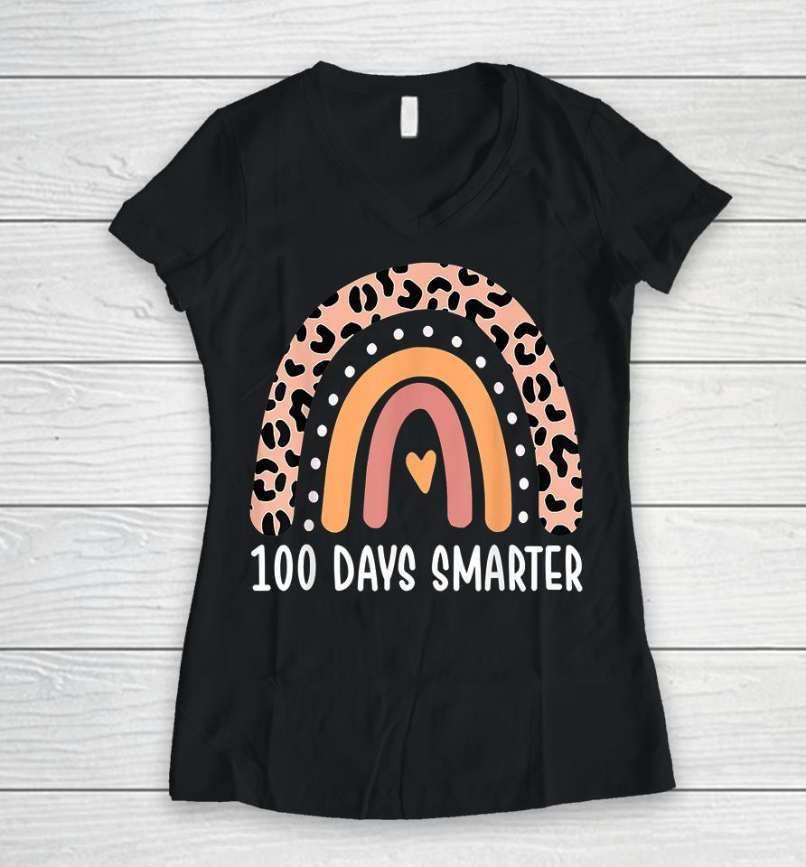 100 Days Smarter Rainbow 100Th Day Of School Women V-Neck T-Shirt