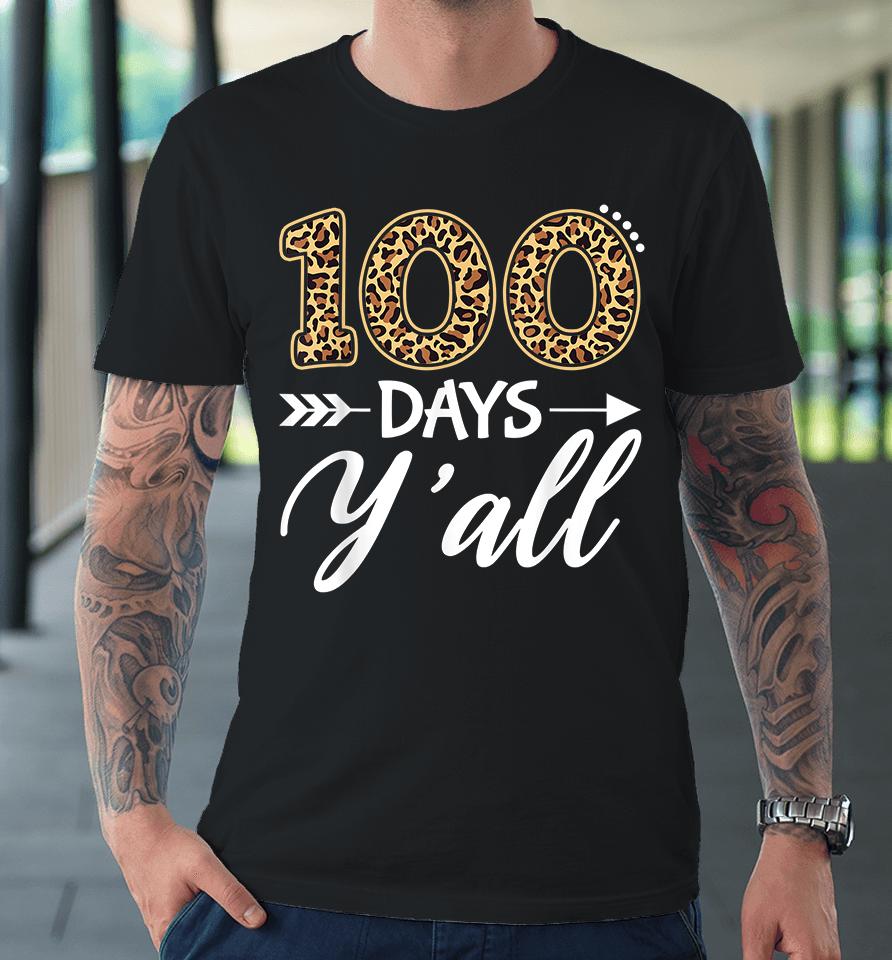 100 Days Y'all Premium T-Shirt