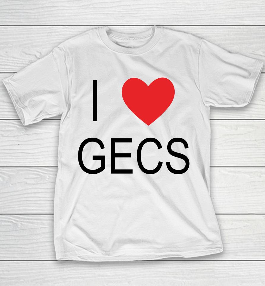 100 Gecs Merch I Love Gecs Youth T-Shirt