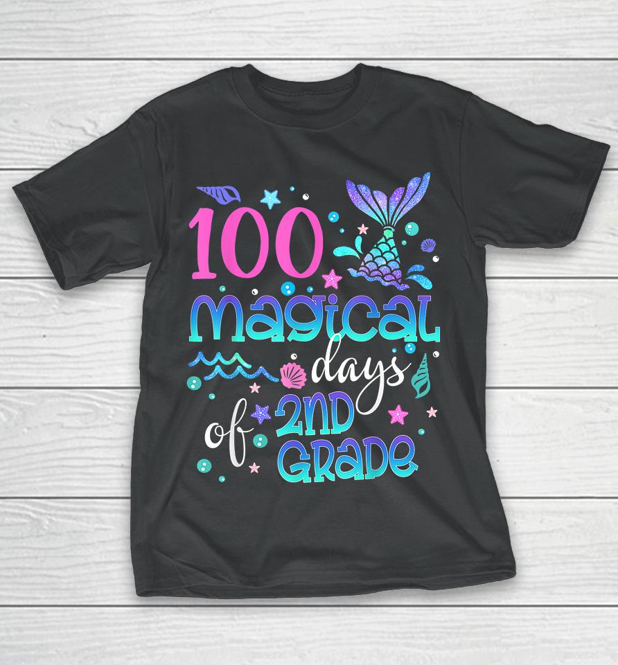 100 Magical Days Of 2Nd Grade Mermaid T-Shirt