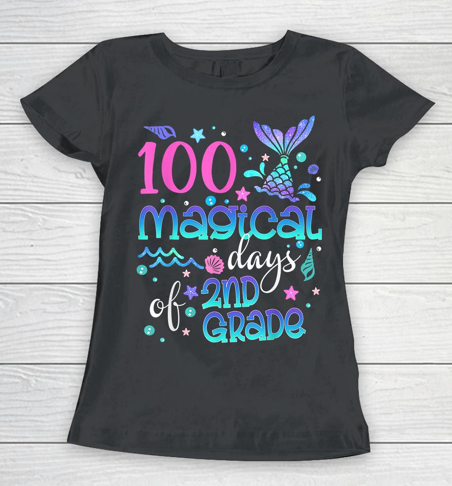 100 Magical Days Of 2Nd Grade Mermaid Women T-Shirt