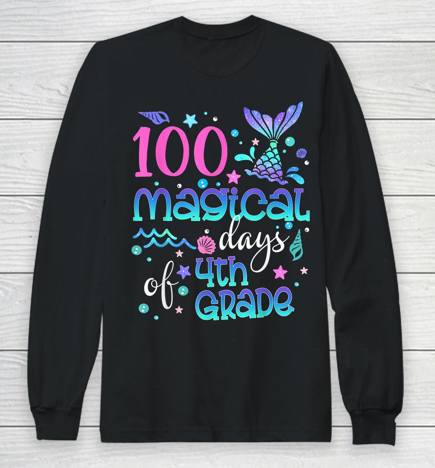 100 Magical Days Of 4Th Grade Mermaid Long Sleeve T-Shirt