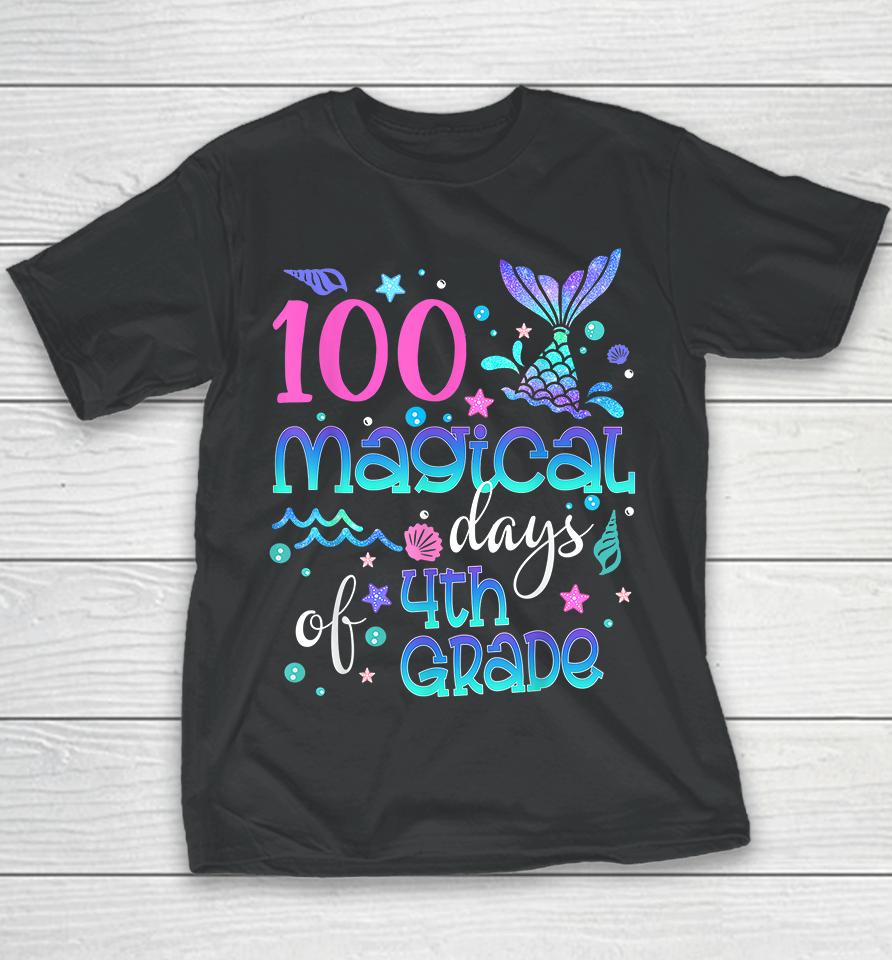 100 Magical Days Of 4Th Grade Mermaid Youth T-Shirt