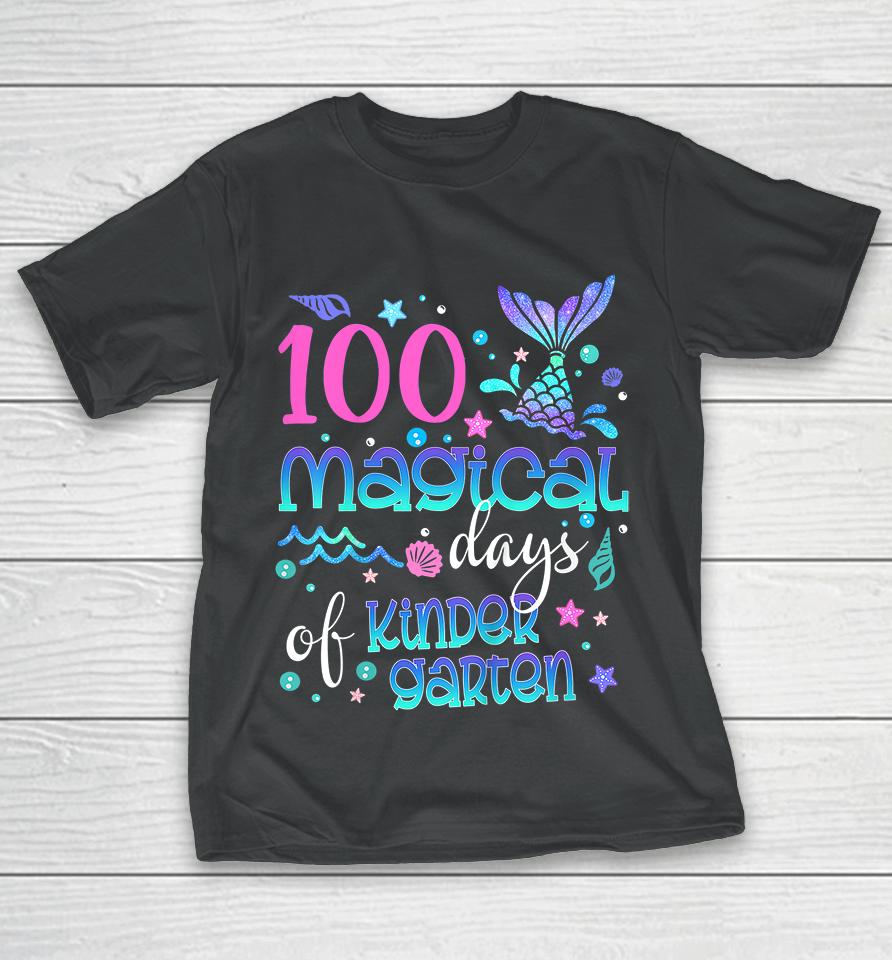100 Magical Days Of Kindergarten Mermaid T-Shirt