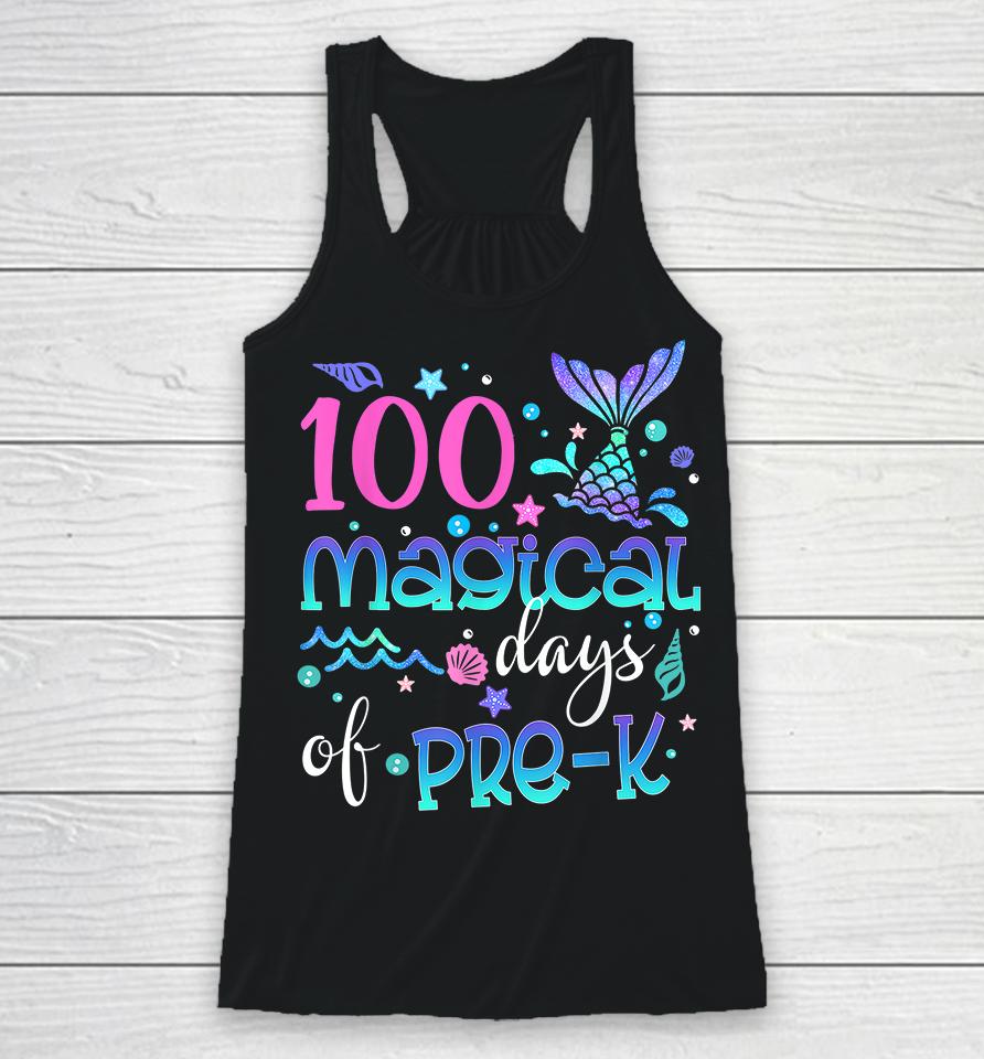 100 Magical Days Of Pre Kinder Mermaid Racerback Tank