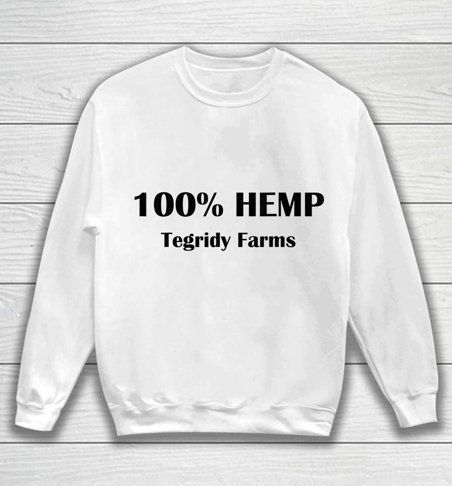 100 Percent Hemp Tegridy Farms Sweatshirt