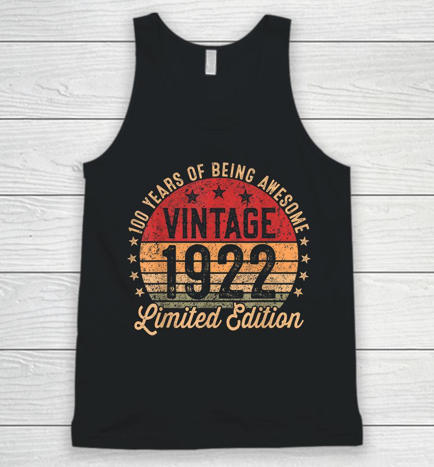 100 Year Old Vintage 1922 Limited Edition 100Th Birthday Unisex Tank Top