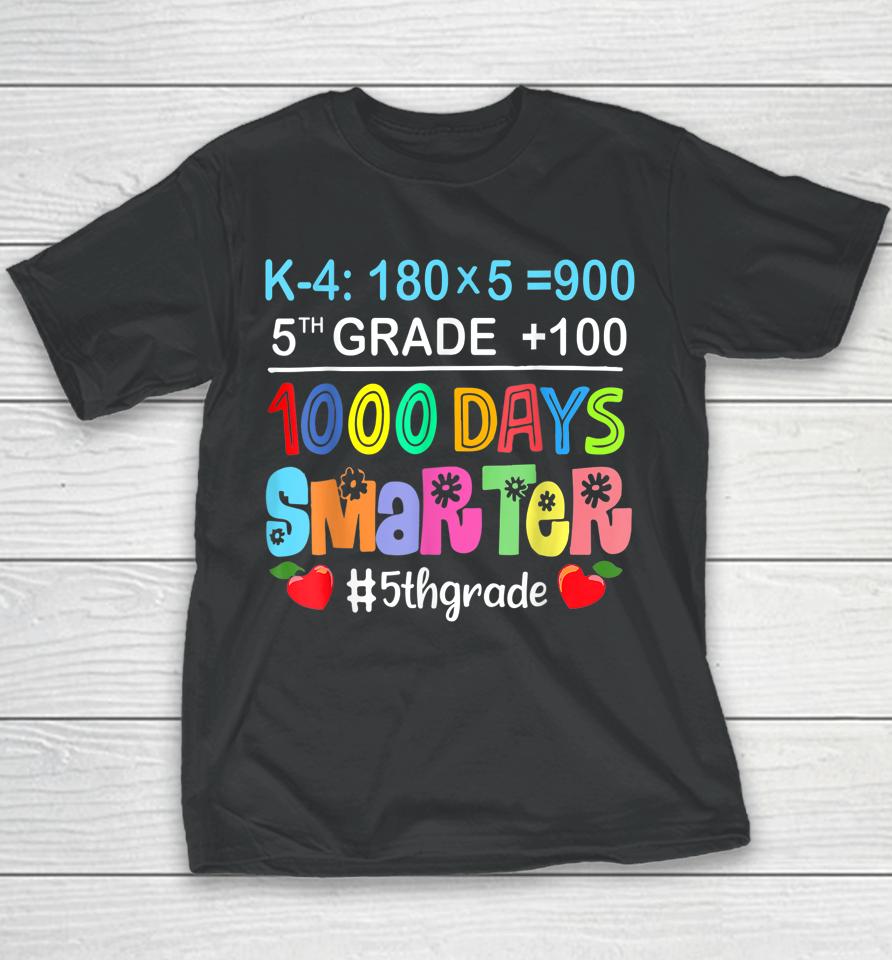 1000 Days Smarter Fifth 5Th Grade Teacher Student School Youth T-Shirt