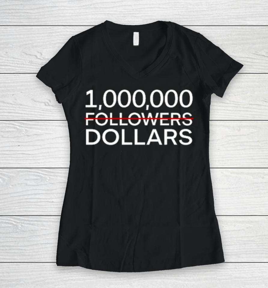 1.000.000 No Followers Dollars Women V-Neck T-Shirt