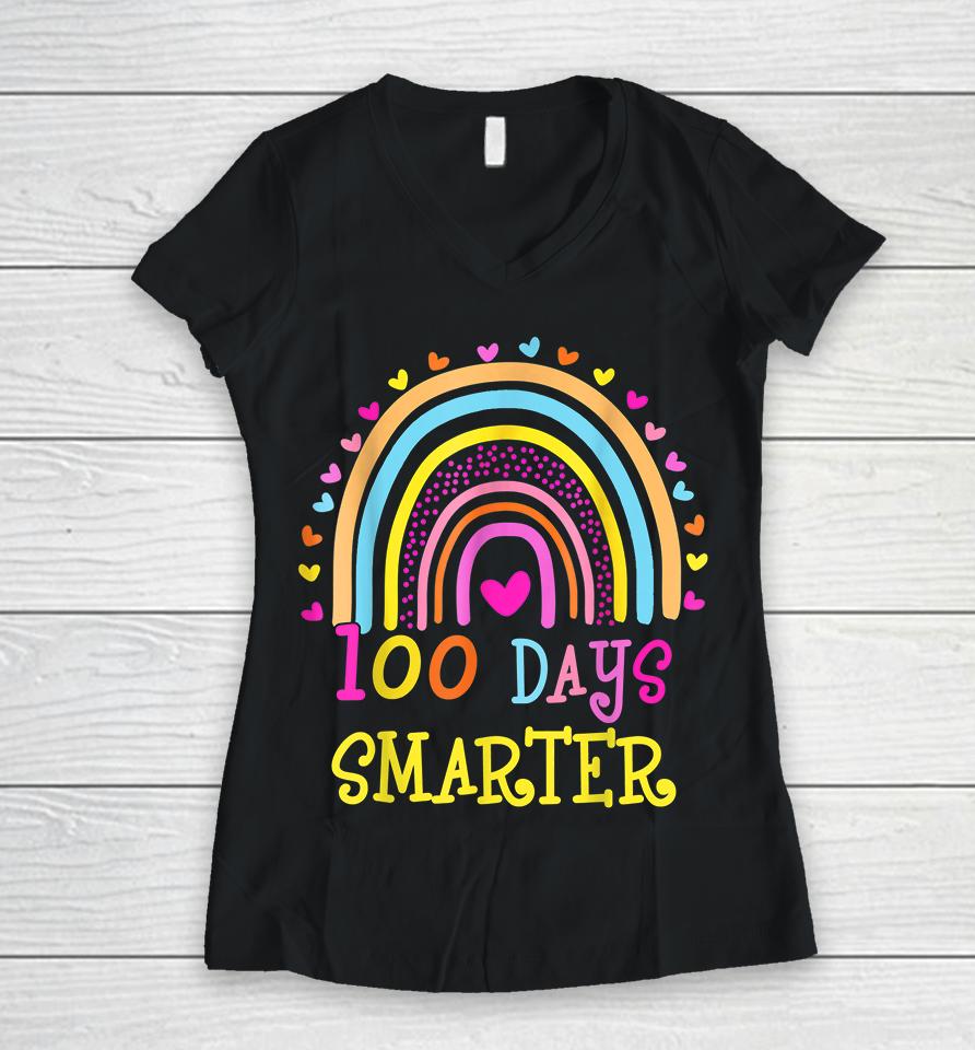 100Th Day Of School 100 Days Smarter Rainbow Women V-Neck T-Shirt