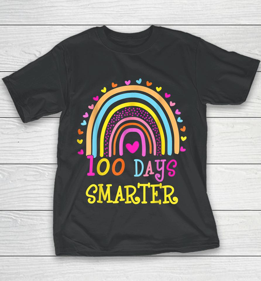 100Th Day Of School 100 Days Smarter Rainbow Youth T-Shirt
