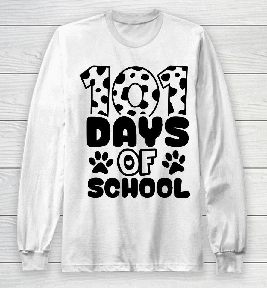 100Th Day Of School 101 Days Smarter Teacher Students Dog Long Sleeve T-Shirt