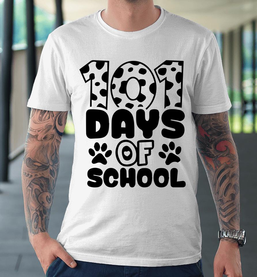 100Th Day Of School 101 Days Smarter Teacher Students Dog Premium T-Shirt