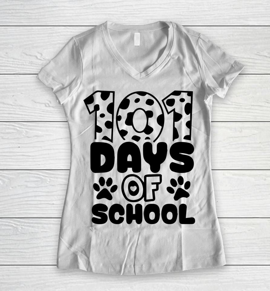 100Th Day Of School 101 Days Smarter Teacher Students Dog Women V-Neck T-Shirt