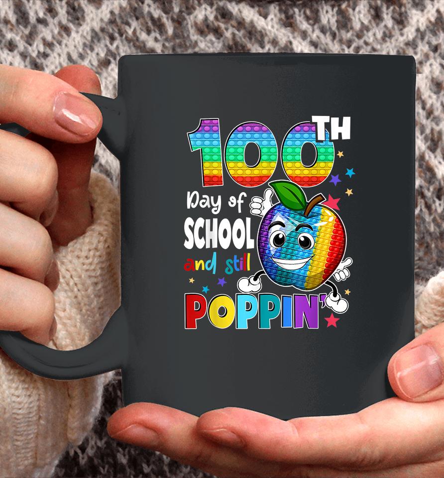 100Th Day Pop It Happy 100 Days Of School And Still Poppin Coffee Mug