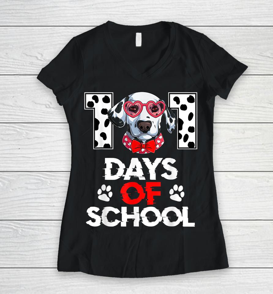 101 Days Of School Dalmatian Dog 100 Days Smarter Teacher Women V-Neck T-Shirt