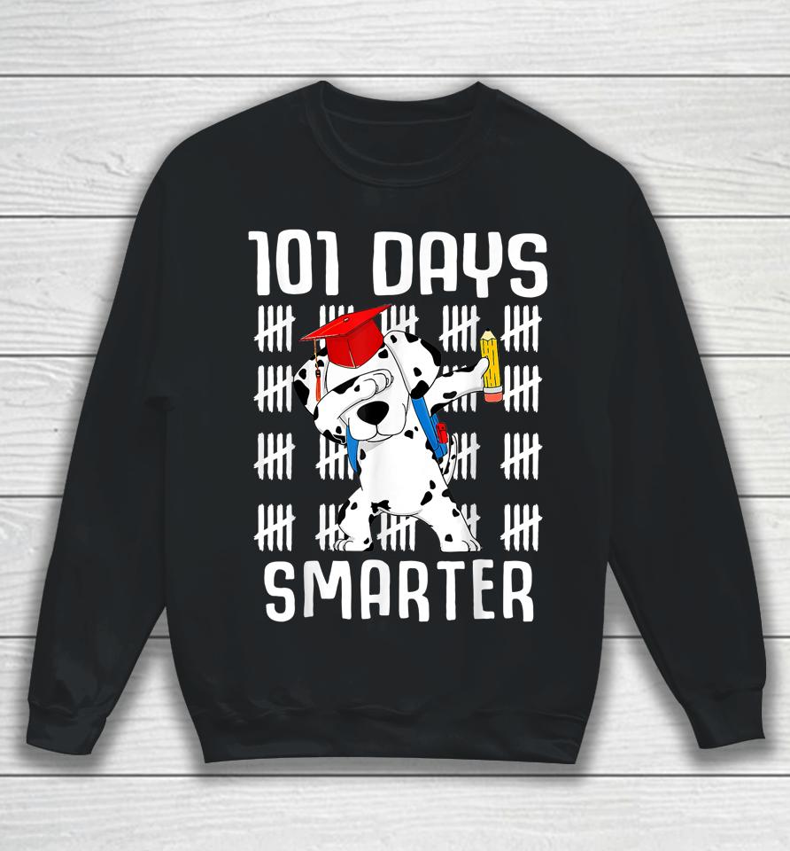 101 Days Smarter Dalmation Dog Teachers Sweatshirt