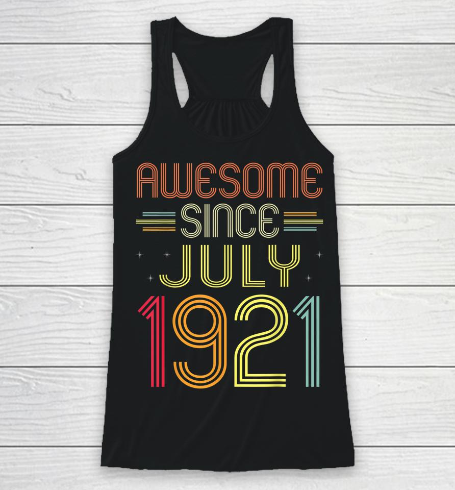 101St Birthday Gifts Awesome Since July 1921 101 Years Old Racerback Tank