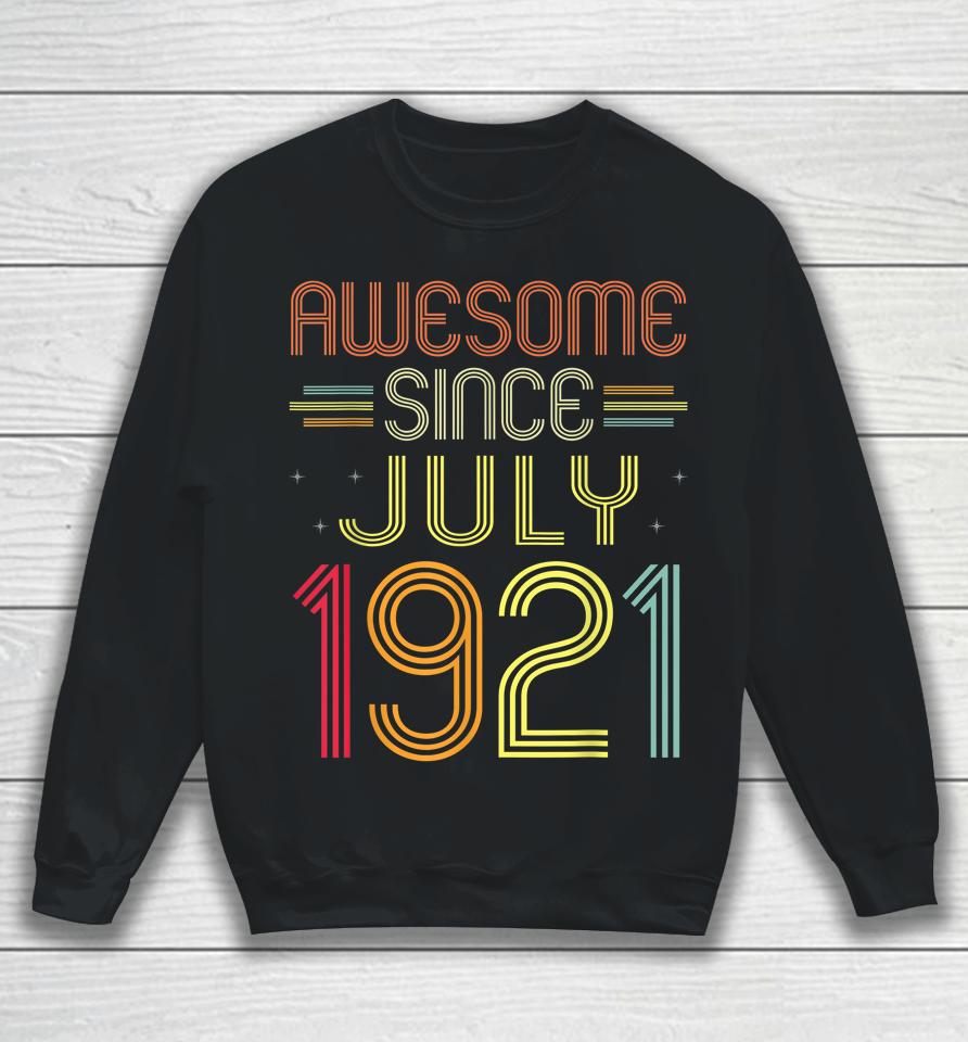 101St Birthday Gifts Awesome Since July 1921 101 Years Old Sweatshirt
