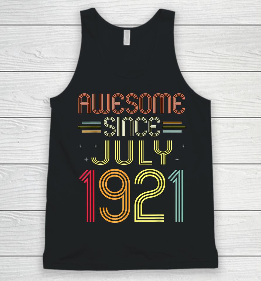 101St Birthday Gifts Awesome Since July 1921 101 Years Old Unisex Tank Top
