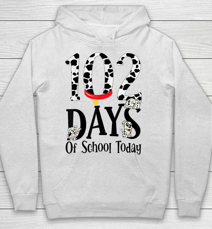 102 Days Of School Today With Cute Dalmatian Dog Hoodie