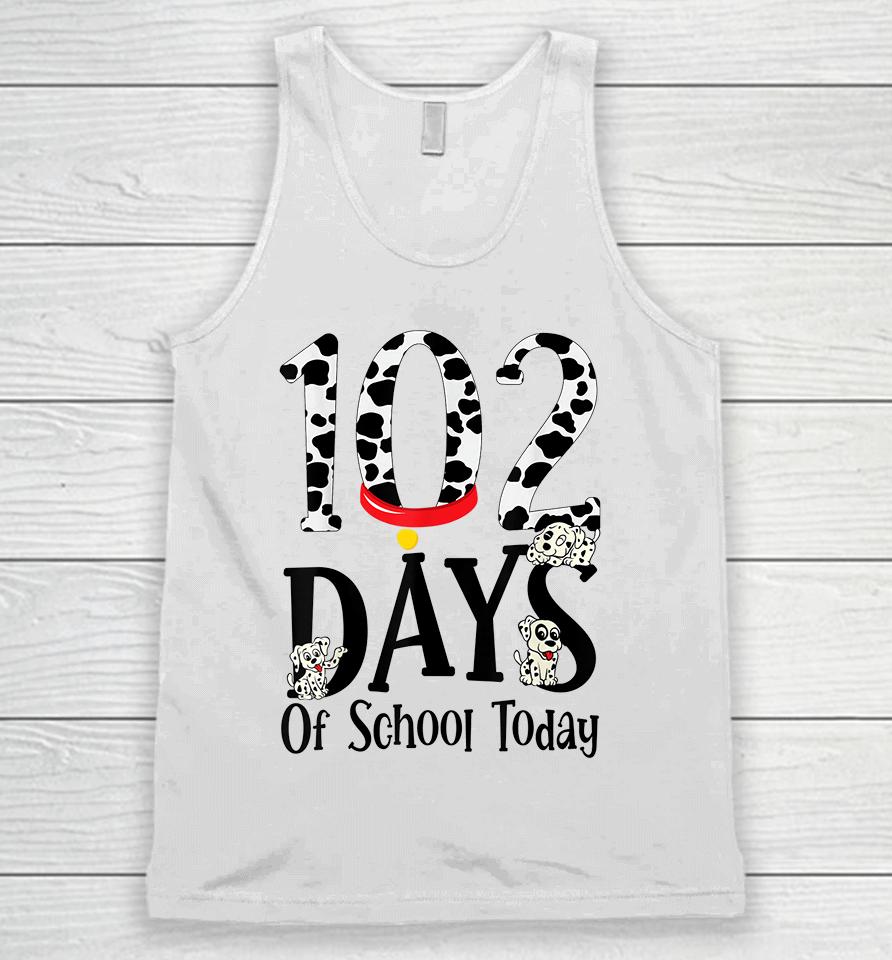 102 Days Of School Today With Cute Dalmatian Dog Unisex Tank Top