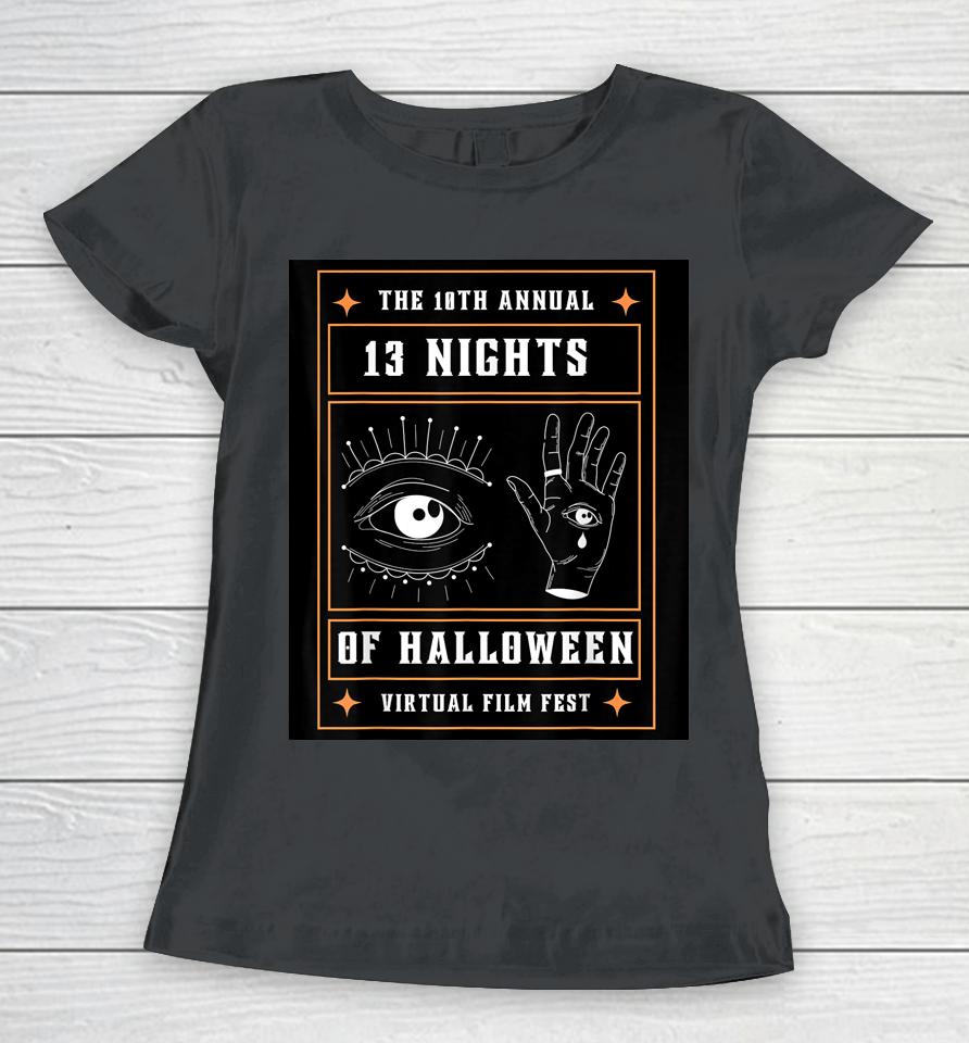 10Th Annual 13 Nights Of Halloween Virtual Film Fest Women T-Shirt