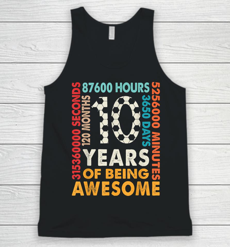 10Th Birthday 10 Years Old 120 Months Cool Soccer Birthday Unisex Tank Top
