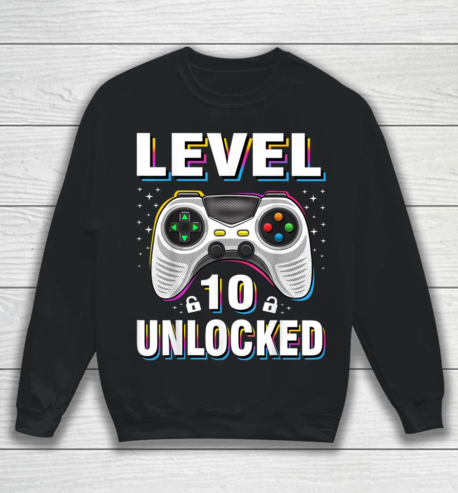10Th Birthday Boy Level 10 Unlocked Video Gamer 10 Years Old Sweatshirt