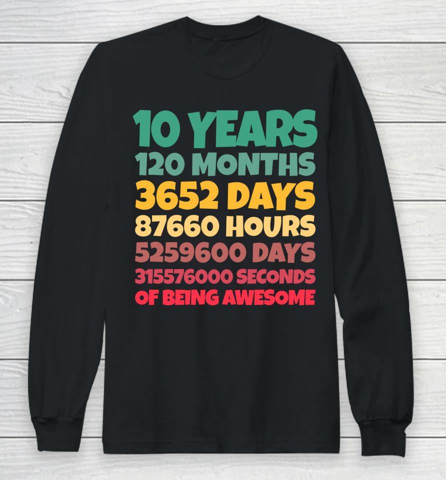 10Th Birthday Gift Boy 10 Years Being Awesome Long Sleeve T-Shirt